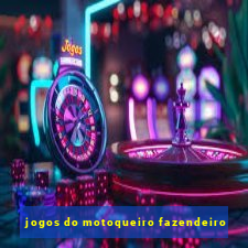 jogos do motoqueiro fazendeiro